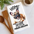 Home of a Spoiled Rotten French Bulldog Tea Towel – Frenchie Lover Kitchen Towel